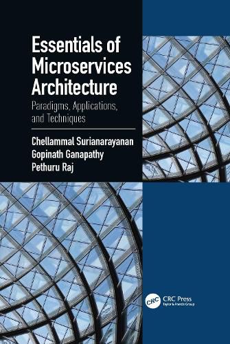 Cover image for Essentials of Microservices Architecture: Paradigms, Applications, and Techniques