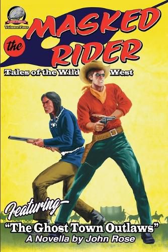 Cover image for The Masked Rider-Tales of the Wild West Volume Four