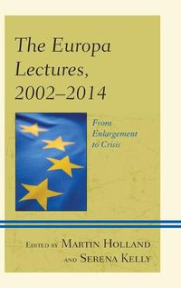 Cover image for The Europa Lectures, 2002-2014: From Enlargement to Crisis