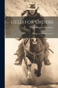 Cover image for Held for Orders