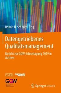 Cover image for Datengetriebenes Qualitatsmanagement: Bericht zur GQW-Jahrestagung 2019 in Aachen