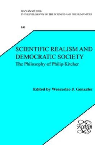 Cover image for Scientific Realism and Democratic Society: The Philosophy of Philip Kitcher