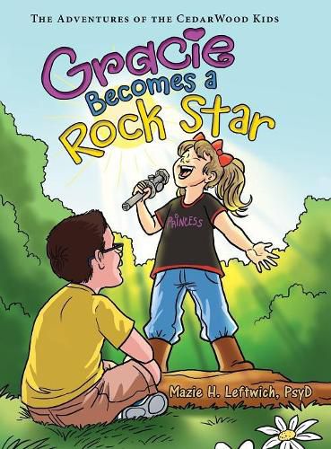 Cover image for Gracie Becomes a Rock Star: The Adventures of the Cedarwood Kids