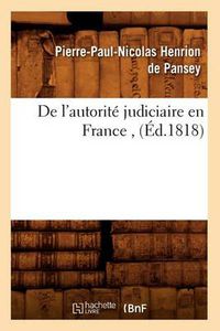 Cover image for de l'Autorite Judiciaire En France, (Ed.1818)