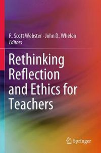 Cover image for Rethinking Reflection and Ethics for Teachers