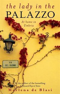Cover image for The Lady In The Palazzo: At Home in Umbria