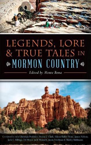 Cover image for Legends, Lore & True Tales in Mormon Country