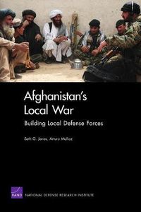 Cover image for Afghanistan's Local War: Building Local Defense Forces