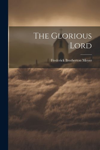 The Glorious Lord