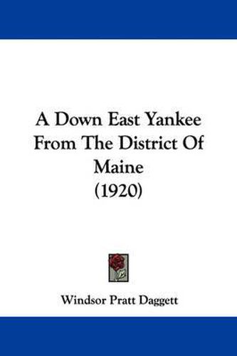 Cover image for A Down East Yankee from the District of Maine (1920)