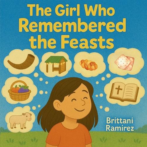 Cover image for The Girl Who Remembered The Feasts