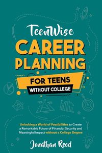 Cover image for Career Planning For Teens Without College