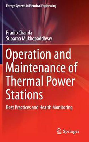 Cover image for Operation and Maintenance of Thermal Power Stations: Best Practices and Health Monitoring