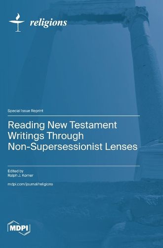 Cover image for Reading New Testament Writings through Non-supersessionist Lenses