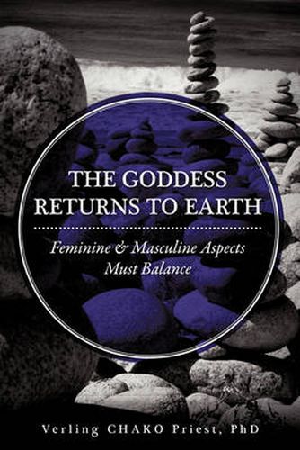 Cover image for THE Goddess Returns to Earth: Feminine & Masculine Aspects Must Balance