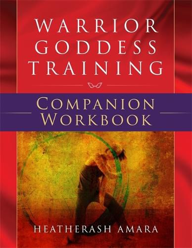 Warrior Goddess Training Companion Workbook