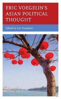 Cover image for Eric Voegelin's Asian Political Thought