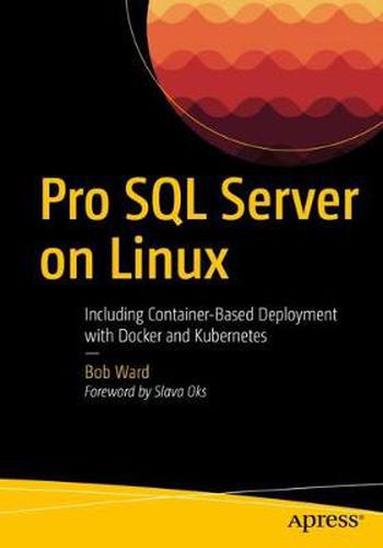 Cover image for Pro SQL Server on Linux: Including Container-Based Deployment with Docker and Kubernetes