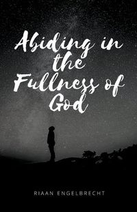 Cover image for Abiding in the Fullness of God