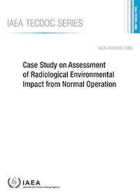 Cover image for Case Study on Assessment of Radiological Environmental Impact from Normal Operation