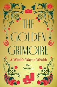 Cover image for The Golden Grimoire