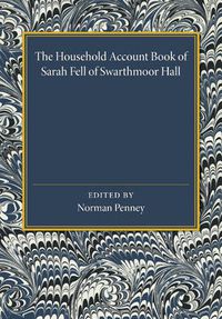 Cover image for The Household Account Book of Sarah Fell of Swarthmoor Hall