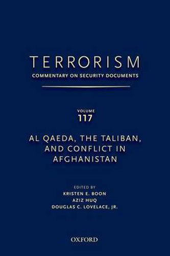 Cover image for TERRORISM: COMMENTARY ON SECURITY DOCUMENTS VOLUME 117: Al Qaeda, the Taliban, and Conflict in Afghanistan