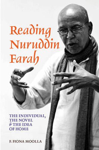 Cover image for Reading Nuruddin Farah: The individual, the novel & the idea of home