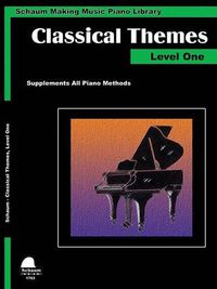 Cover image for Classical Themes Level 1: Schaum Making Music Piano Library