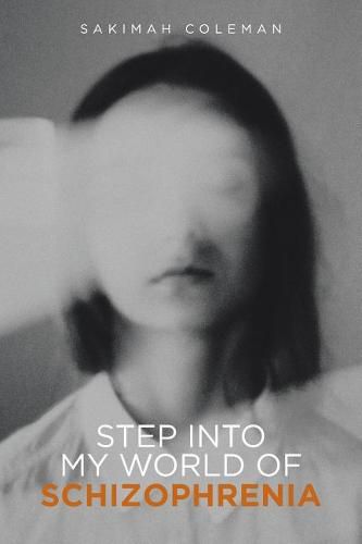 Cover image for Step into My World of Schizophrenia