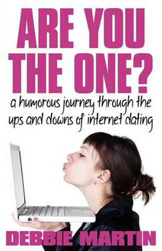 Cover image for Are You the One? A Humorous Journey Through the Ups and Downs of Internet Dating