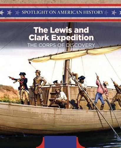 Cover image for The Lewis and Clark Expedition: The Corps of Discovery