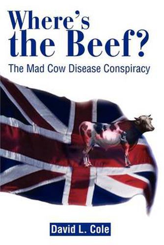 Cover image for Where's the Beef?: The Mad Cow Disease Conspiracy