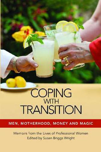 Coping with Transition: Men, Motherhood, Money and Magic