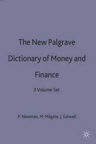 The New Palgrave Dictionary of Money and Finance: 3 Volume Set