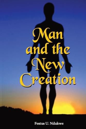 Cover image for Man and the New Creation