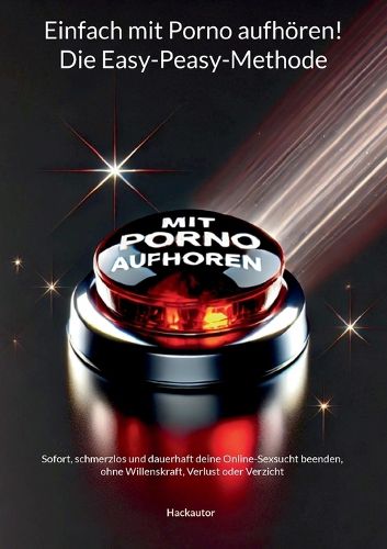 Cover image for Einfach mit Porno aufhoeren! Die Easy-Peasy-Methode