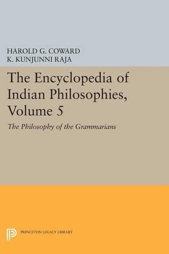 Cover image for The Encyclopedia of Indian Philosophies, Volume 5: The Philosophy of the Grammarians