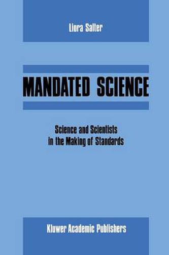 Cover image for Mandated Science: Science and Scientists in the Making of Standards: Science and Scientists in the Making of Standards