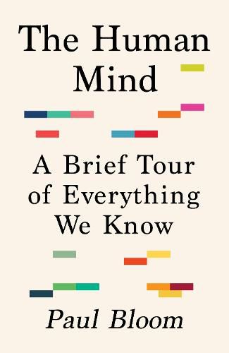 The Story of Us: A Complete and Opinionated Tour of the Human Mind