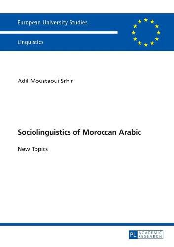 Cover image for Sociolinguistics of Moroccan Arabic: New Topics