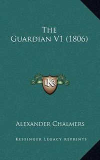 Cover image for The Guardian V1 (1806)