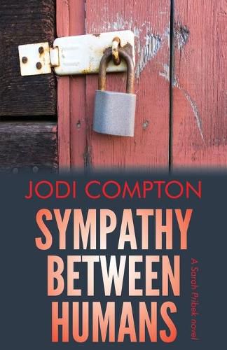 Cover image for Sympathy Between Humans: A Sarah Pribek novel