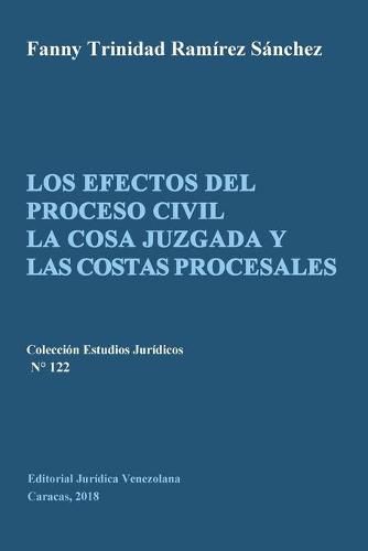 Cover image for Los Efectos del Proceso Civil La Cosa Juzgada Y Las Costas Procesales