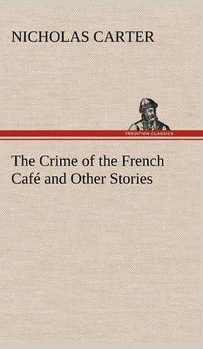 Cover image for The Crime of the French Cafe and Other Stories