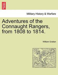 Cover image for Adventures of the Connaught Rangers, from 1808 to 1814. Vol. I