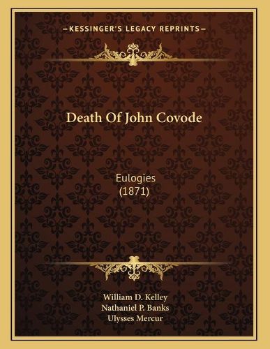 Death of John Covode: Eulogies (1871)