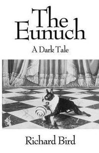 Cover image for The Eunuch: A Dark Tale