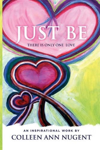 Cover image for Just Be, There Is Only One Love