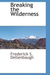 Cover image for Breaking the Wilderness